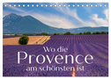 Wo die Provence am schönsten ist (Tischkalender 2024 DIN A5 quer), CALVENDO Monatskalender