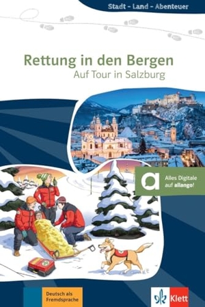 Hulström-Karl, Susan. Rettung in den Bergen - Auf Tour in Salzburg - Lektüre mit digitalen Extras. Klett Sprachen GmbH, 2024.
