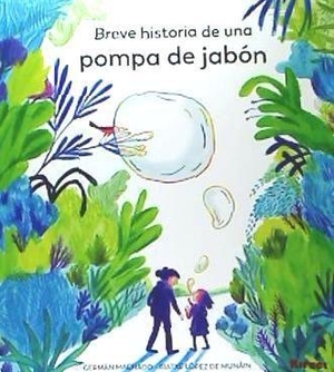 Machado, Germán / Germán Machado. Breve historia de una pompa de jabón. Savanna Books, 2017.