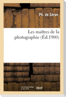 Les maîtres de la photographie