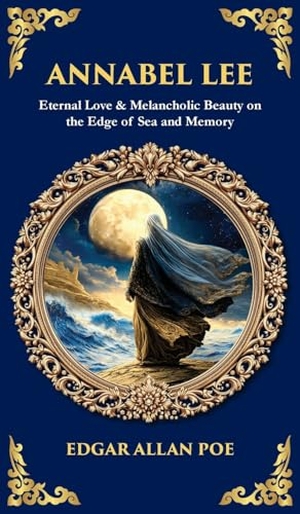 Zengerink, Tim. Annabel Lee - Eternal Love & Melancholic Beauty on the Edge of Sea and Memory (Deluxe Hardbound Edition). Muze Publishing, 2025.