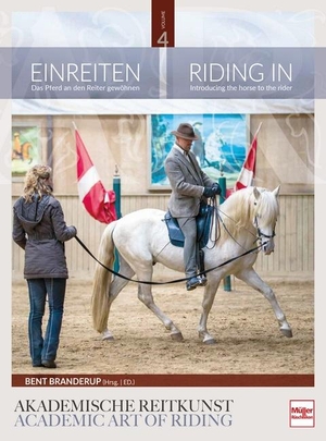 Branderup, Bent (Hrsg.). Einreiten in der Akademischen Reitkunst - Riding In within the academic art of riding (BAND 4). Müller Rüschlikon, 2019.