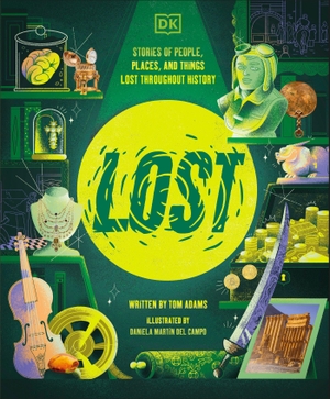 Adams, Tom. Lost - Stories of People, Places, and Things Lost Throughout History. DK Publishing (Dorling Kindersley), 2026.