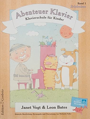 Bates, Leon / Janet Vogt. Abenteuer Klavier, Erlebnisse (1. Hauptband) - Klavierschule für Kinder. Edition Conbrio, 2003.