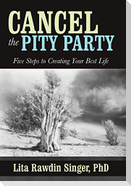 Cancel the Pity Party