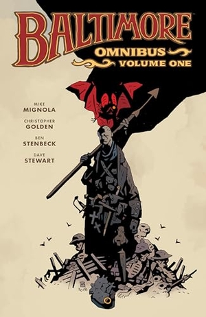 Golden, Christopher / Mike Mignola. Baltimore Omnibus Volume 1. Dark Horse Comics,U.S., 2019.