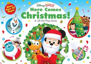 Disney Books. Disney Baby: Here Comes Christmas! - A Lift-The-Flap Book. Disney - Rhcb, 2022.