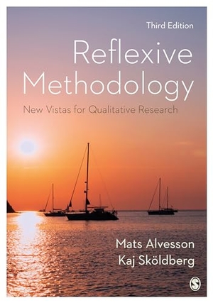 Skoldberg, Kaj / Mats Alvesson. Reflexive Methodology - New Vistas for Qualitative Research. Sage Publications Ltd, 2017.
