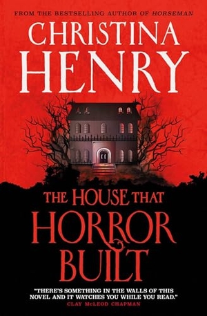 Henry, Christina. The House that Horror Built. Titan Publ. Group Ltd., 2024.