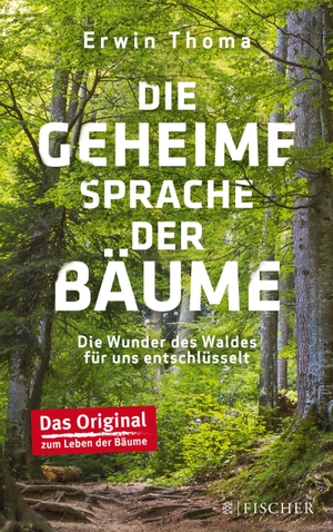 Thoma, Erwin. Die geheime Sprache der Bäume - Die Wunder des Waldes für uns entschlüsselt. FISCHER Taschenbuch, 2017.