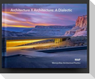 Architecture X Architecture: A Dialectic