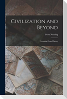 Civilization and Beyond: Learning From History