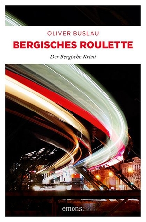 Buslau, Oliver. Bergisches Roulette - Der Bergische Krimi. Emons Verlag, 2021.