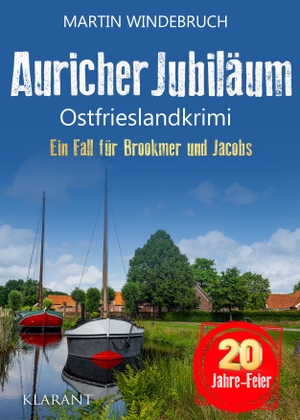 Windebruch, Martin. Auricher Jubiläum. Ostfrieslandkrimi. Klarant, 2024.