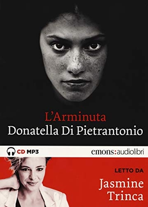 Di Pietrantonio, Donatella. L'Arminuta. Emons Verlag, 2019.