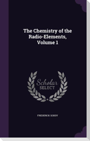 The Chemistry of the Radio-Elements, Volume 1
