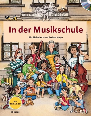 Hoyer, Andrea. In der Musikschule.  Ausgabe mit CD - Ein Bilderbuch. Schott Music, 2019.