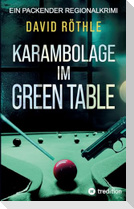 Karambolage im Green Table