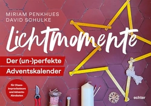 Penkhues, Miriam / David Schulke. Lichtmomente - Der (un-)perfekte Adventskalender für Chaos-Improvisateure und Advents-Akrobaten. Echter Verlag GmbH, 2024.
