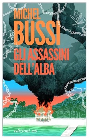 Bussi, Michel. Gli assassini dell'alba. E/O, 2025.
