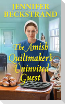 The Amish Quiltmaker's Uninvited Guest