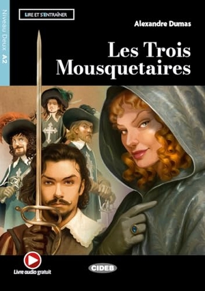 Alexandre / Dumas. Les trois mousquetaires A2 with free online audio - Black Cat Reader French. CIDEB, 1900.