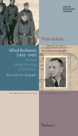 Schulz, Thilo. Alfred Rothstein (1892-1960) - Armut, Ausgrenzung, Überleben. Eine jüdische Biografie. Wallstein Verlag GmbH, 2023.