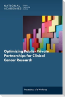 Optimizing Public-Private Partnerships for Clinical Cancer Research
