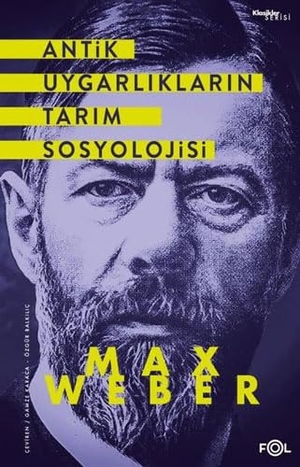 Weber, Max. Antik Uygarliklarin Tarim Sosyolojisi. Fol Kitap, 2022.