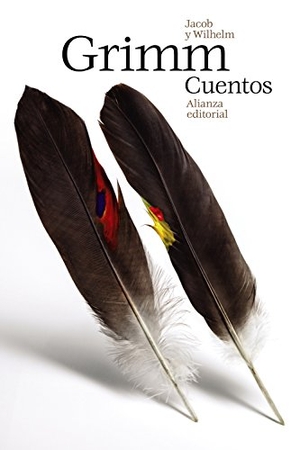 Grimm, Jacob / Wilhelm Grimm. Cuentos. Alianza Editorial, 2014.