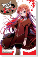 You Call That Service?, Vol. 2 (light novel)