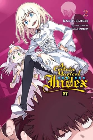 Prowse, Alice / Kamachi, Kazuma et al. A Certain Magical Index NT, Vol. 2 (light novel). Jessica Kingsley Publishers, 2024.