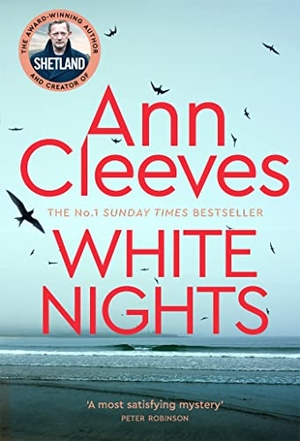 Cleeves, Ann. White Nights. Macmillan Publishers Int Ltd - MDL, 2021.