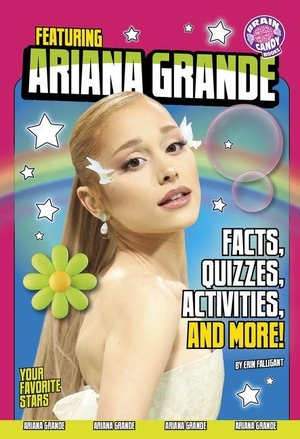 Falligant, Erin. Featuring Ariana Grande - Facts, Quizzes, Activities, and More!. Capstone, 2026.