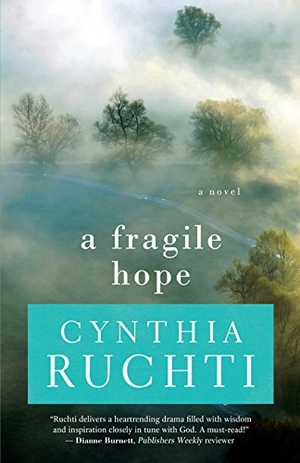 Ruchti, Cynthia. A Fragile Hope. Gale, 2017.