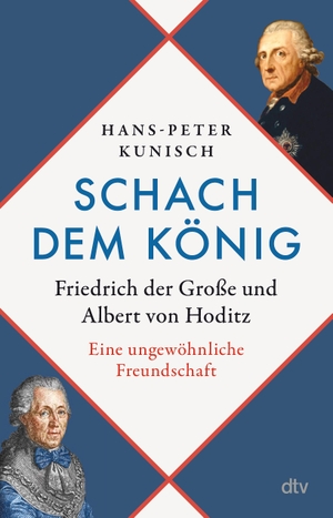 Kunisch, Hans-Peter. Schach dem König - Friedrich der Große und Albert von Hoditz. Eine ungewöhnliche Freundschaft. dtv Verlagsgesellschaft, 2024.