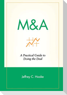 M&A: A Practical Guide to Doing the Deal