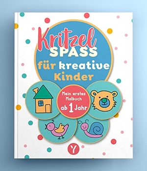 Kritzelbuch ab 1 Jahr - Mein erstes Malbuch mit dickem Papier zur Förderung der Kreativität und Motorik. YUNA, 2022.