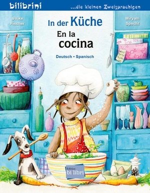 Fischer, Ulrike. In der Küche (Deutsch-Spanisch) - Zweisprachiges Kinderbuch. bilibri, 2025.