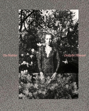 Gröschner, Annett / Johanna Eckhardt. Ute Mahler | Derselbe Himmel - Frauen, Künstlerinnen, Freundinnen. Modefotografie von 1975 bis 1994. Hartmann Books, 2026.