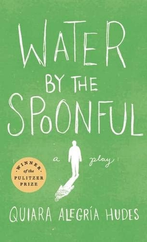 Hudes, Quiara Alegría. Water by the Spoonful. Theatre Communications Group, 2012.