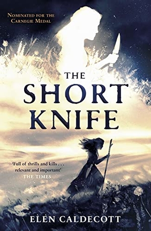 Caldecott, Elen. The Short Knife. Andersen Press Ltd, 2021.