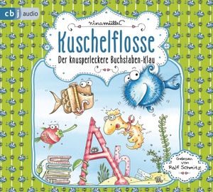 Müller, Nina. Kuschelflosse - Der knusperleckere Buchstabenklau. cbj audio, 2019.