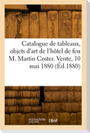Catalogue de tableaux anciens et modernes, objets d'art, de curiosité et d'ameublement