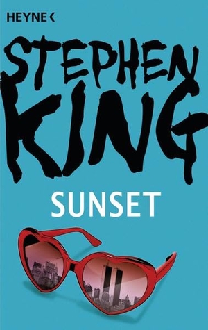 King, Stephen. Sunset - Storys. Heyne Taschenbuch, 2010.