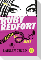 Ruby Redfort - Kälter als das Meer