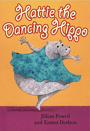 Powell, Jillian. Hattie the Dancing Hippo. Readzone Books, 2016.