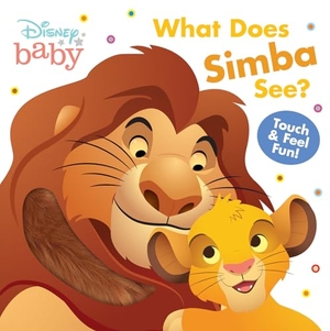 Disney Books. Disney Baby: What Does Simba See? - Touch-And-Feel Fun!. Disney - Rhcb, 2024.