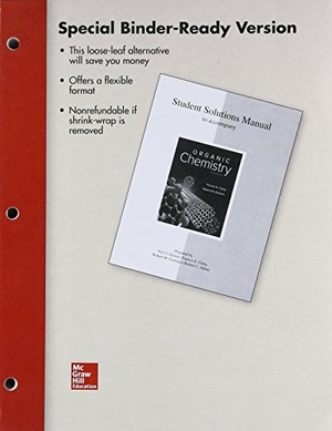 Carey, Francis A / Robert M Giuliano. Loose Leaf Student Solutions Manual Organic Chemistry. McGraw-Hill Education, 2016.
