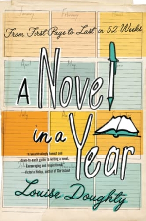 Doughty, Louise. A Novel in a Year. HarperCollins, 2008.